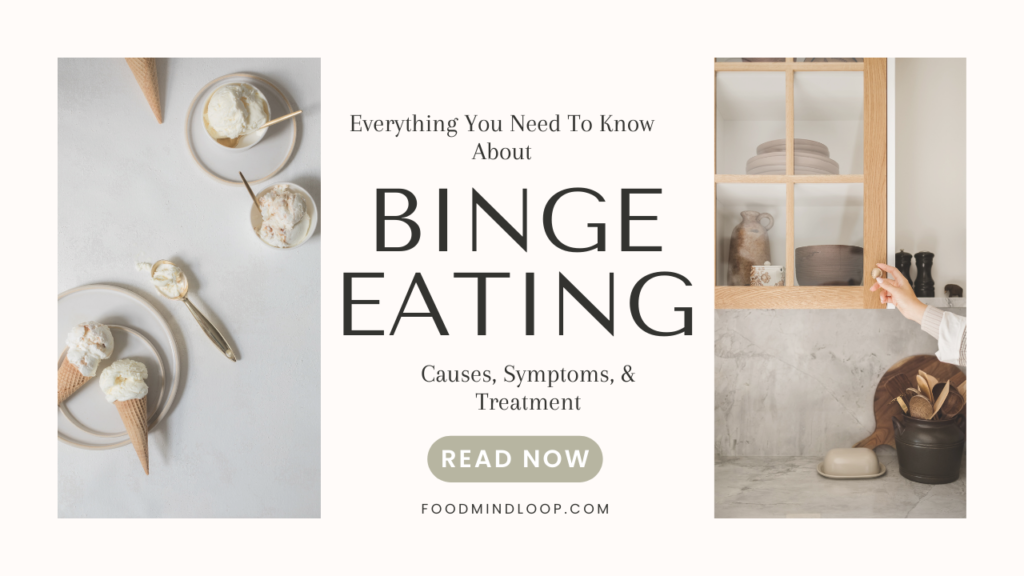 Binge Eating: Causes, Symptoms, Treatment